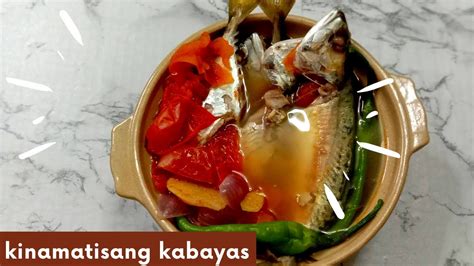 How to cook Kinamatisang Kabayas .